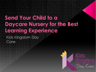 Daycare Nursery for the Best Learning experience