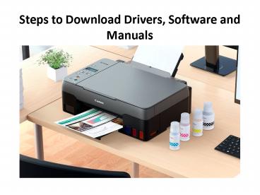 Steps to  Download Drivers, Software and Manuals - Canon.com/ijsetup