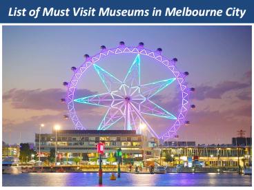 List of Must Visit Museums in Melbourne City