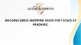 WEDDING DRESS SHOPPING GUIDE POST COVID-19 PANDEMIC PowerPoint PPT Presentation