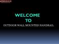 OUTDOOR WALL MOUNTED HANDRAIL PowerPoint PPT Presentation