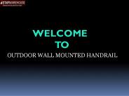 OUTDOOR WALL MOUNTED HANDRAIL