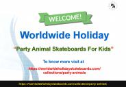 Party Animal Skateboards For Kids