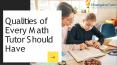 What are the Qualities of  Best Online Math Tutor PowerPoint PPT Presentation