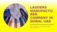 ladderss company in dubai UAE PowerPoint PPT Presentation