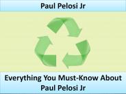 Everything You Must-Know About Paul Pelosi Jr