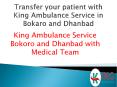 King Ambulance Service in Bokaro and Dhanbad with Medical Team PowerPoint PPT Presentation
