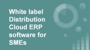 White label Distribution Cloud ERP software for SMEs