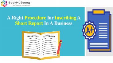 A Right Procedure for Inscribing A Short Report In A Business