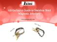 All-Inclusive Guide to Stainless Steel Magnetic Jewellery PowerPoint PPT Presentation