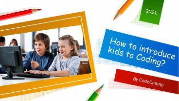 How to introduce kids to Coding? presentation | free to download