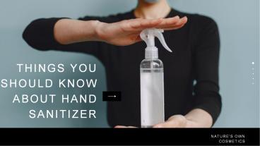 Things You Should Know About Hand Sanitizer - Jordane