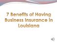 7 Benefits of Having Business Insurance in Louisiana PowerPoint PPT Presentation