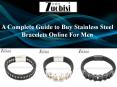 A Complete Guide to Buy Stainless Steel Bracelets Online For Men