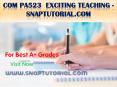 COM PA523  Exciting Teaching - snaptutorial.com PowerPoint PPT Presentation