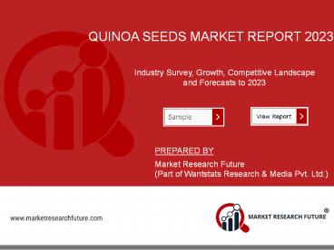 Quinoa Seeds Market Research Report to 2023 | MRFR