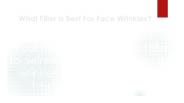 What Filler is Best For Face Wrinkles? (1)