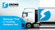 ‘Backups’ That A Trucking Company Has