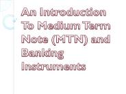 An Introduction To Mid Term Note and Banking Instruments