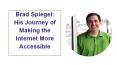Brad spiegel : His Journey of Making The Internet More Accessible PowerPoint PPT Presentation