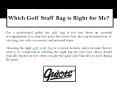 Which Golf Staff Bag is Right for Me?