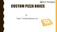Custom Pizza Boxes PowerPoint PPT Presentation