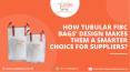 How Tubular FIBC bags design makes them a smarter choice for suppliers PowerPoint PPT Presentation