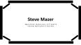 Steve Mazer - Highly Skilled in Developing Cross-Functional Teams PowerPoint PPT Presentation