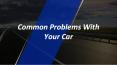 Common Problems With Your Car PowerPoint PPT Presentation