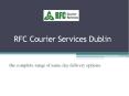RFC Courier Services Dublin PowerPoint PPT Presentation