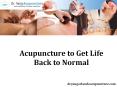 Acupuncture to Get Life Back to Normal PowerPoint PPT Presentation