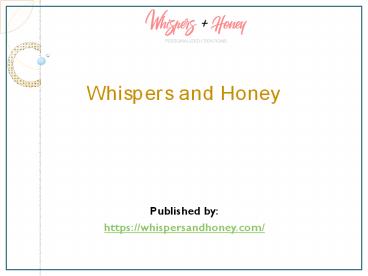 Whispers and Honey