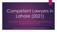 Competent Lawyers in Lahore For 100% Guaranteed Success in Lawsuits PowerPoint PPT Presentation