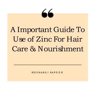 Guide to use of Zinc For Hair Care