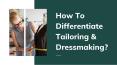 How To Differentiate Tailoring & Dressmaking? PowerPoint PPT Presentation