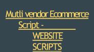 Mutli-vendor E-commerce Script - WEBSITE SCRIPTS