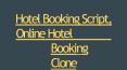 Hotel Booking Script, Online Hotel Booking Clone PowerPoint PPT Presentation