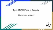 Best STLTH Pods In Canada