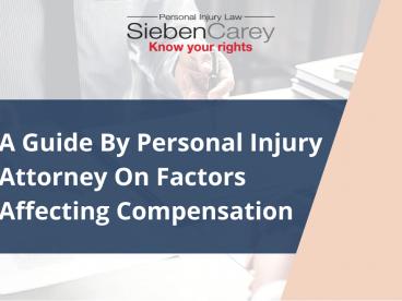A Guide By Personal Injury Attorney On Factors Affecting Compensation