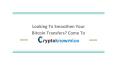 Looking To Smoothen Your Bitcoin Transfers? Come To Cryptoknowmics PowerPoint PPT Presentation