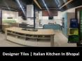 Designer Tiles | Italian Kitchen In Bhopal PowerPoint PPT Presentation