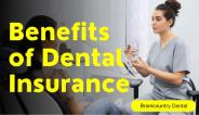 Benefits of Dental Insurance in Brampton - An Overview
