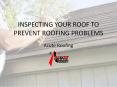 Inspecting Roof to Prevent Roofing Problems PowerPoint PPT Presentation