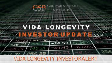 Vida Longevity Investor Update