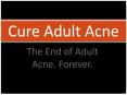 Acne Treatment - Cure Adult Acne PowerPoint PPT Presentation