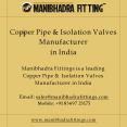 15mm Copper Pipe & Isolation Valves Manufacturer in India - Manibhadra Fittings PowerPoint PPT Presentation