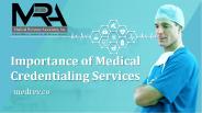 Importance of Medical Credentialing Services