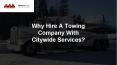 Why Hire A Towing Company With Citywide Services? PowerPoint PPT Presentation