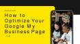 How to Optimize Your Google My Business Page PowerPoint PPT Presentation