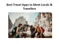 Best Travel Apps to Meet Locals & Traveller PowerPoint PPT Presentation